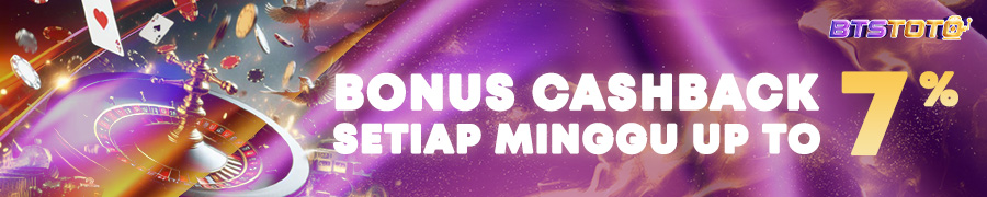 bonus cashback setiap minggu 7%